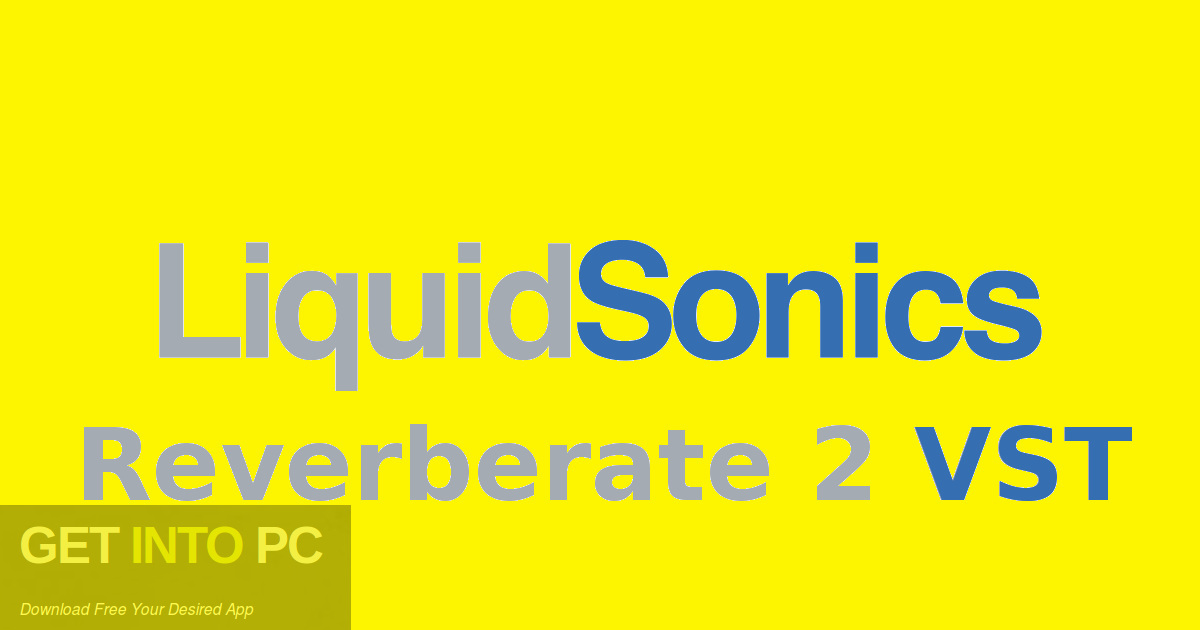 LiquidSonics Reverberate 2 VST Free Download-GetintoPC.com