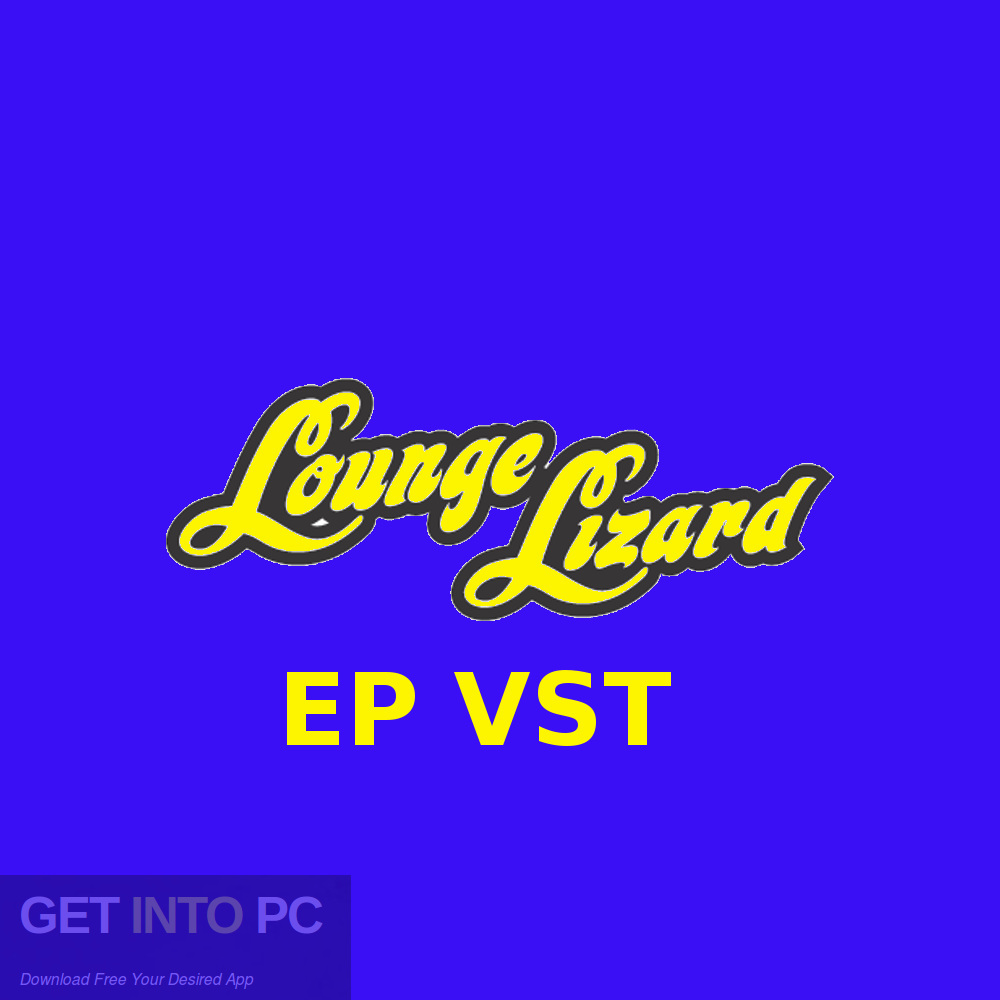 Lounge Lizard EP VST Free Download-GetintoPC.com