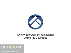Lyric Video Creator Professional 2019 Latest Version Download-GetintoPC.com
