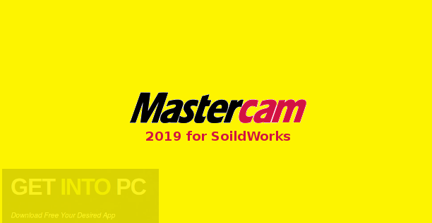 Mastercam 2019 for SolidWorks Free Download