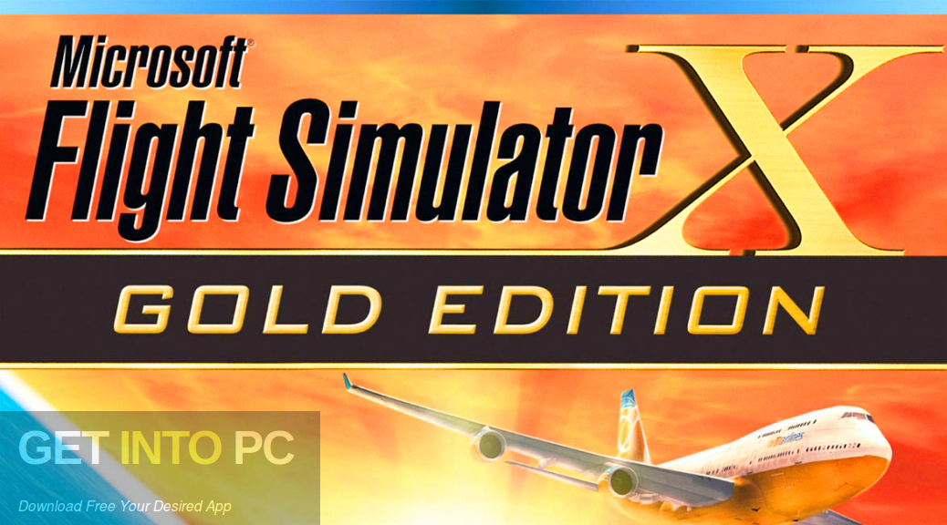 Microsoft Flight Simulator X Gold Free Download GetintoPC.com