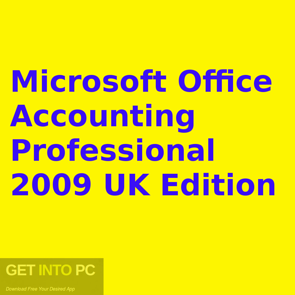 Microsoft Office Accounting Professional 2009 UK Edition Free Download-GetintoPC.com Microsoft Office Accounting Professional 2009 UK Edition Free Download-GetintoPC.com