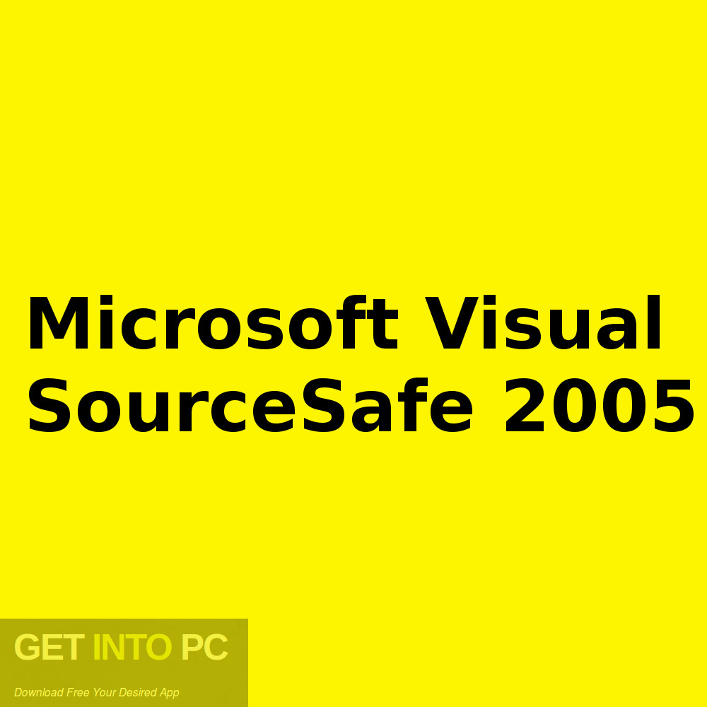 Microsoft Visual SourceSafe 2005 Free Download-GetintoPC.com