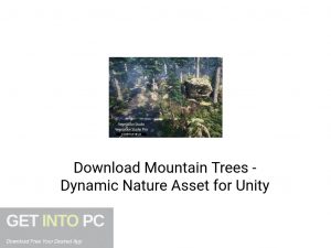 Mountain Trees Dynamic Nature Asset for Unity Latest Version Download-GetintoPC.com