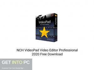 NCH VideoPad Video Editor Professional 2020 Offline Installer Download-GetintoPC.com