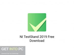 NI TestStand 2019 Latest Version Download-GetintoPC.com NI TestStand 2019 Latest Version Download-GetintoPC.com