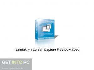 Namtuk My Screen Capture Offline Installer Download-GetintoPC.com