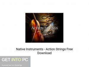 Native Instruments - Action Strings Latest Version Download-GetintoPC.com