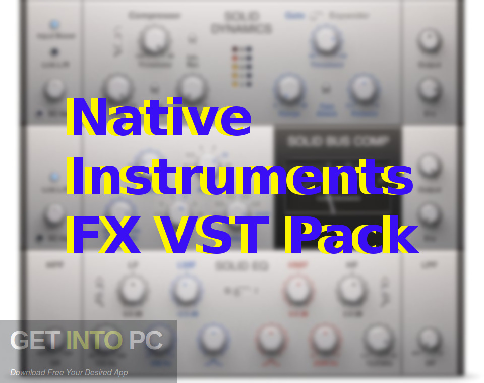 Native Instruments FX VST Pack Free Download-GetintoPC.com
