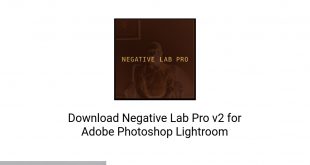 Negative Lab Pro v2 for Adobe Photoshop Lightroom Latest Version Download-GetintoPC.com