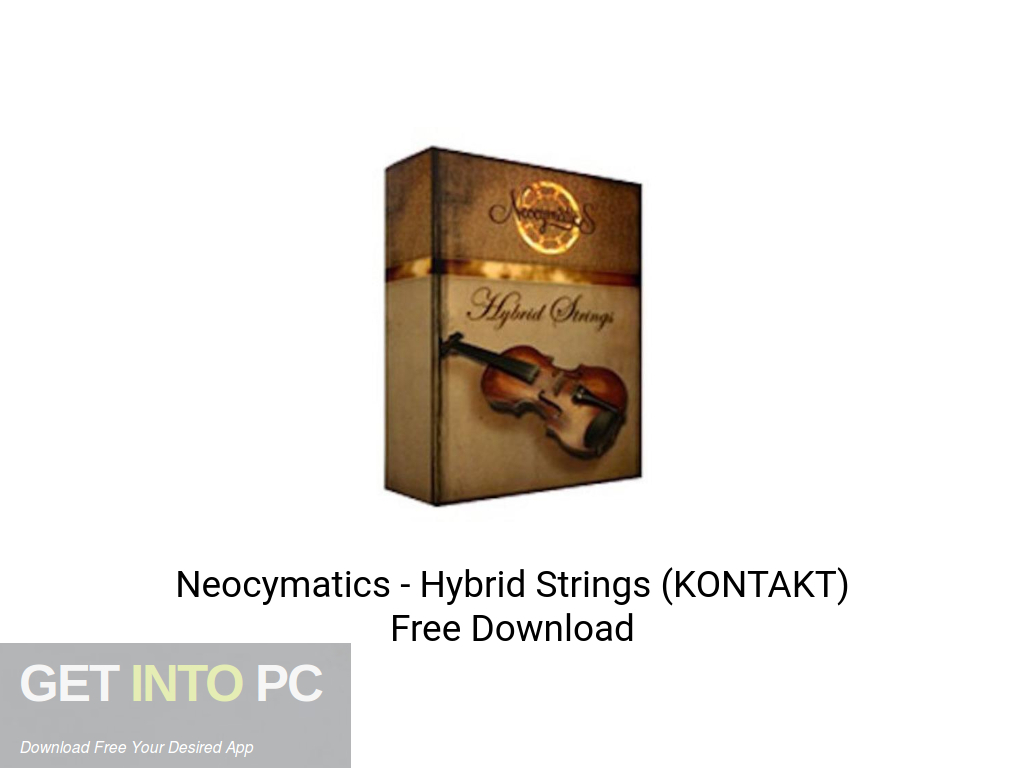 Neocymatics Hybrid Strings (KONTAKT) Download Get Into PCr [2024