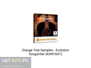 Orange Tree Samples Evolution Songwriter (KONTAKT) Latest Version Download-GetintoPC.com