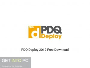 PDQ Deploy 2019 Latest Version Download-GetintoPC.com