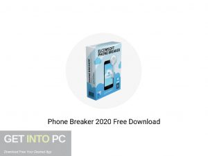 Phone Breaker 2020 Offline Installer Download-GetintoPC.com