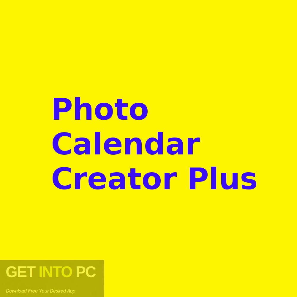Photo Calendar Creator Plus Free Download-GetintoPC.com Photo Calendar Creator Plus Free Download-GetintoPC.com