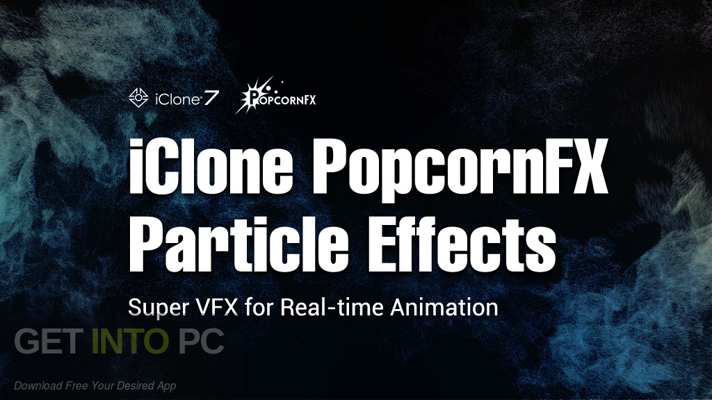 PopcornFX Plug-In for Reallusion iClone 7 Free Download-GetintoPC.com PopcornFX Plug-In for Reallusion iClone 7 Free Download-GetintoPC.com