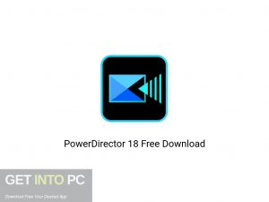 PowerDirector 18 Latest Version Download-GetintoPC.com