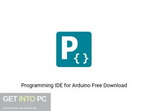 Programming IDE For Arduino Offline Installer Download-GetintoPC.com