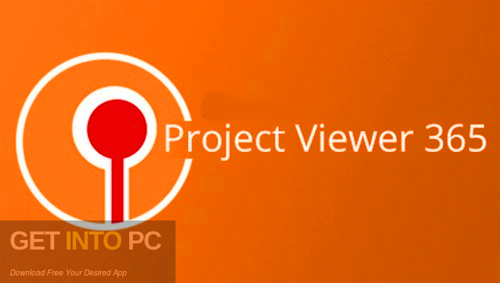 Project Viewer 365 Enterprise 2019 Free Download-GetintoPC.com