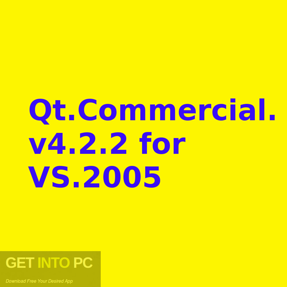 Qt.Commercial.v4.2.2 for VS.2005 Free Download GetintoPC.com