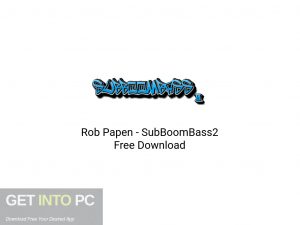 Rob Papen SubBoomBass2 Latest Version Download-GetintoPC.com