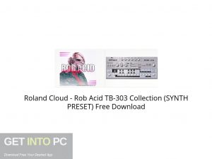 Roland Cloud Rob Acid TB 303 Collection (SYNTH PRESET) Free Download-GetintoPC.com.jpeg