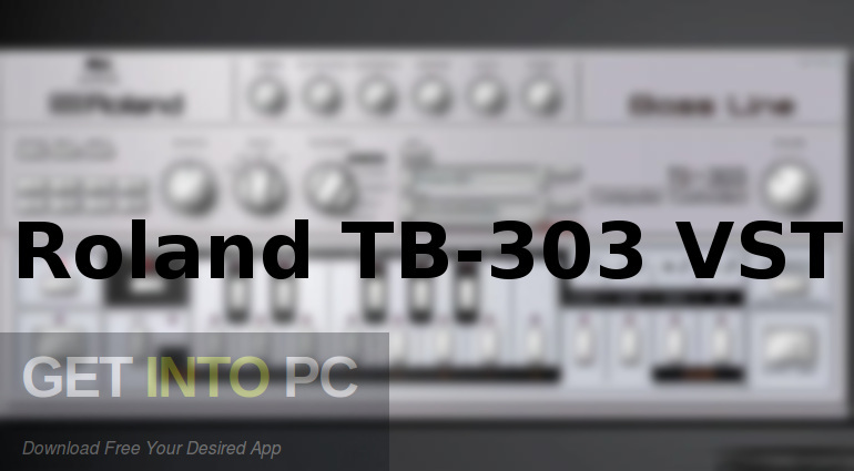 Roland TB-303 VST Free Download-GetintoPC.com