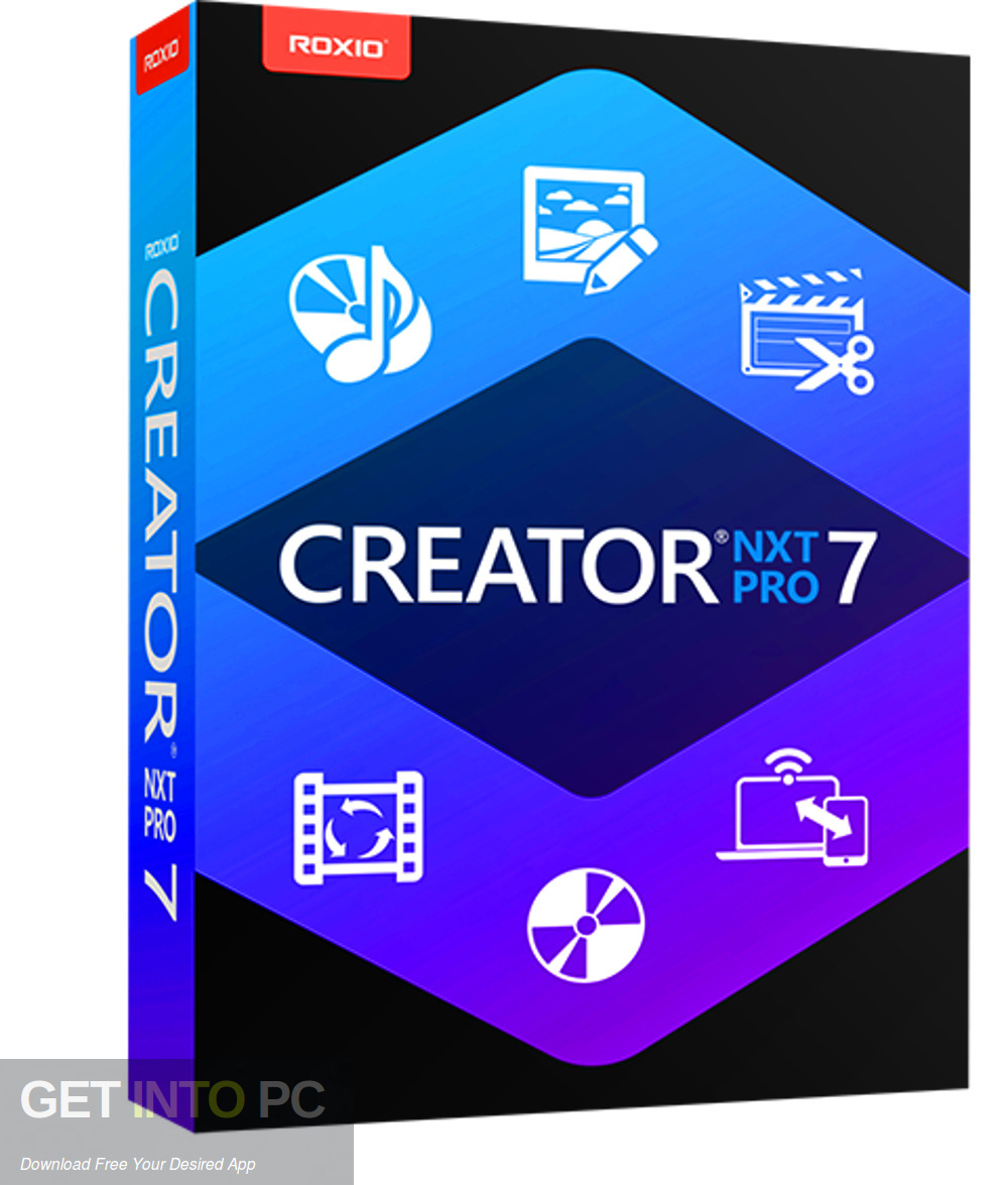 Roxio Creator NXT Pro 7 + Content 2019 Free Download-GetintoPC.com