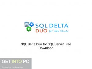 SQL Delta Duo For SQL Server Offline Installer Download-GetintoPC.com SQL Delta Duo For SQL Server Offline Installer Download-GetintoPC.com