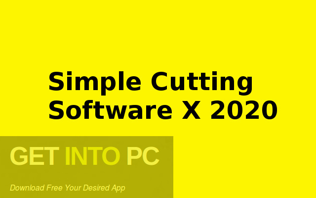 Simple Cutting Software X 2020 Latest Version Download GetintoPC.com
