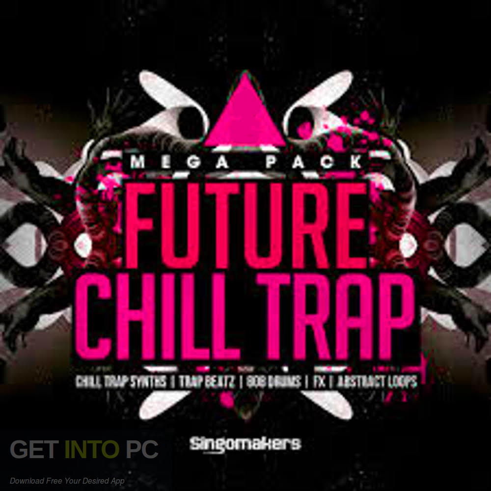 Singomakers - Future Chill Trap Mega Pack Free Download-GetintoPC.com