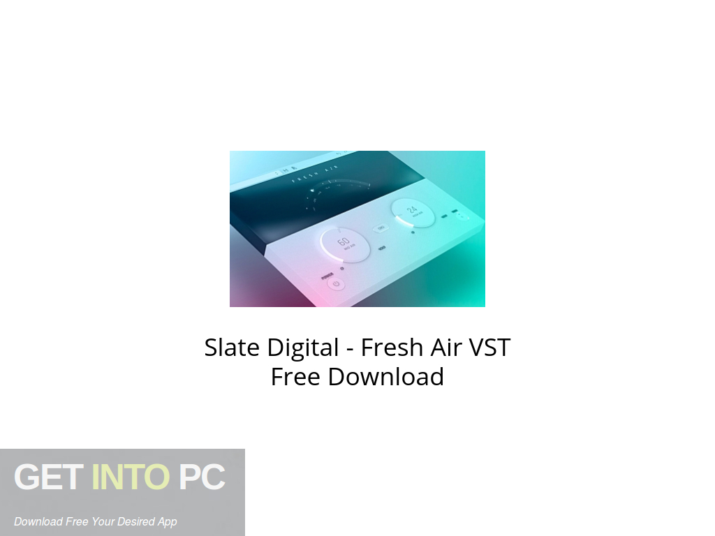 Slate digital fresh air vst free download get into pcr 2024