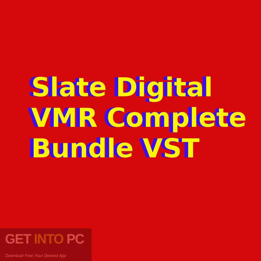 Slate Digital VMR Complete Bundle VST Free Download Get Into PCr