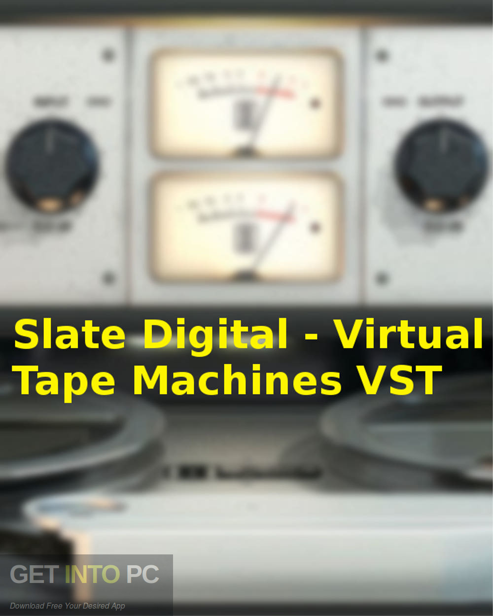 Slate Digital - Virtual Tape Machines VST Free Download-GetintoPC.com