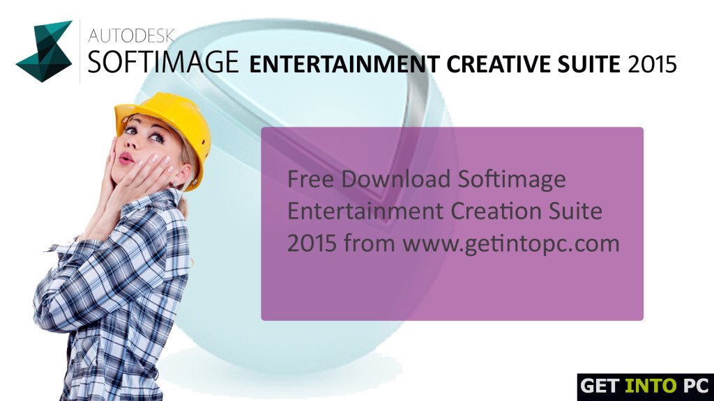 Softimage Entertainment Creation Suite 2015 Free Download