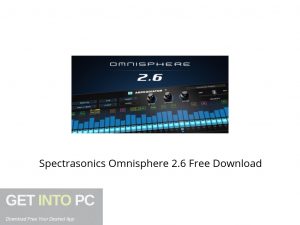 Spectrasonics Omnisphere 2.6 Offline Installer Download-GetintoPC.com Spectrasonics Omnisphere 2.6 Offline Installer Download-GetintoPC.com
