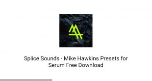 Splice Sounds Mike Hawkins Presets for Serum Free Download-GetintoPC.com.jpeg