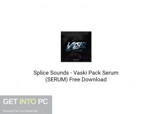 Splice Sounds Vaski Pack Serum (SERUM) Free Download-GetintoPC.com.jpeg Splice Sounds Vaski Pack Serum (SERUM) Free Download-GetintoPC.com.jpeg