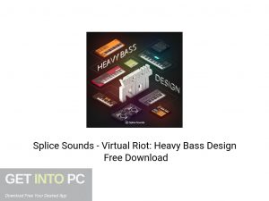 Splice-Sounds-Virtual-Riot-Heavy-Bass-Design-Free-Download-GetintoPC.com