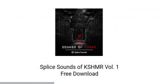 Splice Sounds of KSHMR Vol.1 Latest Version Download-GetintoPC.com