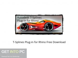 T-Splines Plug in for Rhino Offline Installer Download-GetintoPC.com