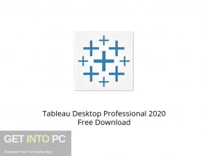 Tableau Desktop Professional 2020 Offline Installer Download-GetintoPC.com Tableau Desktop Professional 2020 Offline Installer Download-GetintoPC.com