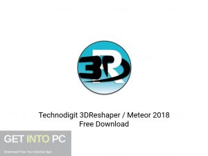 Technodigit 3DReshaper Meteor 2018 Latest Version Download-GetintoPC.com Technodigit 3DReshaper Meteor 2018 Latest Version Download-GetintoPC.com