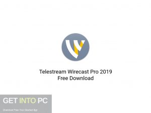 Telestream Wirecast Pro 2019 Latest Version Download-GetintoPC.com