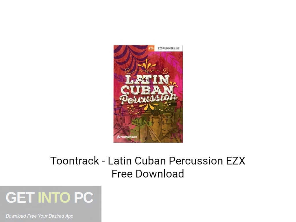 Latin Cuban Percussion EZX Free Download Get Into PCr [2024
