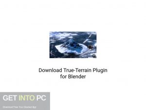 True Terrain Plugin for Blender Latest Version Download-GetintoPC.com True Terrain Plugin for Blender Latest Version Download-GetintoPC.com