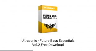 Ultrasonic Future Bass Essentials Vol. 2 Latest Version Download-GetintoPC.com