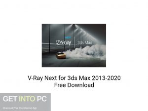 V-Ray Next for 3ds Max 2013-2020 Latest Version Download-GetintoPC.com