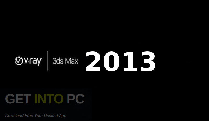V-Ray for 3D Max 2013 Free Download-GetintoPC.com