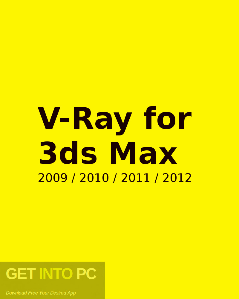 V-Ray for 3ds Max 2009 2010 2011 2012 Free Download-GetintoPC.com